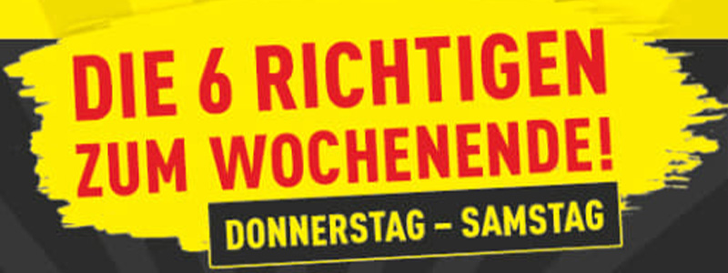 6 Richtige zum Wochenende