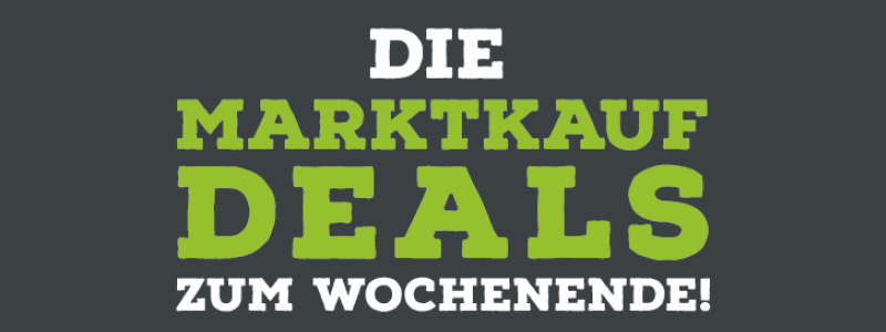 Marktkauf Deals zum Wochenende🥳